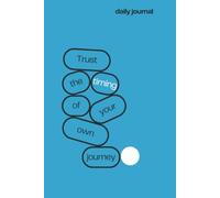 Trust Your Journey (Azure color cover print): Trust the Timing of Your Own Journey - A Ruled Notebook for Dreams, Thoughts and New Beginnings