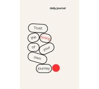 Trust Your Journey (Light orange grey cover print): Trust the Timing of Your Own Journey - A Ruled Notebook for Dreams, Thoughts and New Beginnings