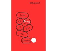 Trust Your Journey (Red cover print): Trust the Timing of Your Own Journey - A Ruled Notebook for Dreams, Thoughts and New Beginnings