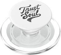 Trust Your Soul Inspirational Motivational Quote PopSockets PopGrip for MagSafe