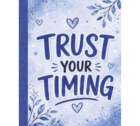 Trust Your Timing Composition Notebook: Powder Blue Motivational Journal for Notes & Reflection