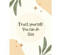 Trust yourself - you can do this notebook