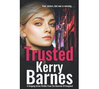 Trusted: A gripping, edge-of-your-seat, gangland thriller from bestseller Kerry Barnes (Harper Kane Series)