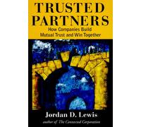 Trusted Partners: How Companies Build Mutual Trust