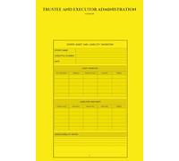 Trustee and Executor Administration Logbook: Complete Estate Settlement & Trust Administration Record Book for Fiduciaries