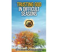 Trusting God in Difficult Seasons