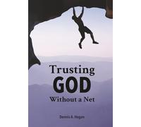 Trusting God Without a Net