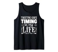 Trusting God's Timing in My Life Christian Quote Tank Top