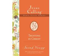 TRUSTING IN CHRIST SC (Jesus Calling Bible Studies)