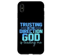 Trusting In The Direction God Is Leading Me Case for iPhone XS Max