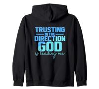 Trusting In The Direction God Is Leading Me Zip Hoodie