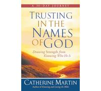 Trusting In The Names Of God: Drawing Strength From Knowing Who He Is