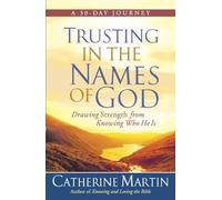 Trusting In The Names Of God: Drawing Strength from Knowing Who He Is