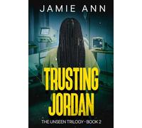 Trusting Jordan: The Unseen Trilogy - Book 2