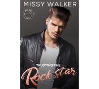 Trusting the Rock star: A Forced Proximity, Rock Star Romance (Small Town Desires)