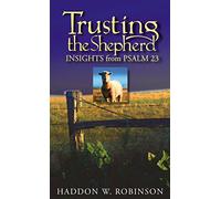 Trusting the Shepherd: Insights from Psalm 23