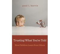 Trusting What You're Told: How Children Learn from Others