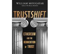 TRUSTSHIFT: Ethereum and the Reinvention of Trust