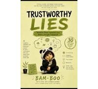 TRUSTWORTHY LIES: Between What Happened And What I Thought Happened