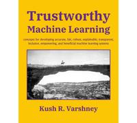 Trustworthy Machine Learning