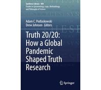Truth 20/20: How a Global Pandemic Shaped Truth Research (Synthese Library)