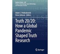 Truth 20/20: How a Global Pandemic Shaped Truth Research (Synthese Library, 489)