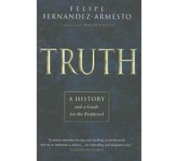 Truth: A History and a Guide for the Perplexed
