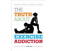 Truth About Exercise Addiction: Understanding the Dark Side of Thinspiration