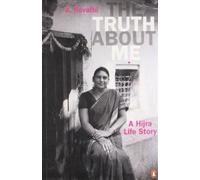 Truth About Me: A Hijra Life Story