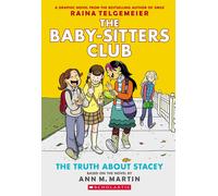 Truth About Stacey (The Babysitters Club Graphic Novel, book 2)