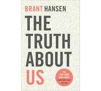Truth about Us: The Very Good News about How Very Bad We Are