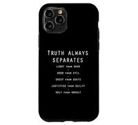 Truth Always Separates Light From Dark Hebrews 4:12 Case for iPhone 11 Pro