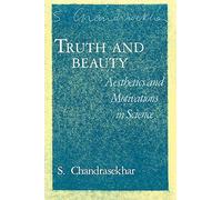 Truth and Beauty: Aesthetics and Motivations in Science