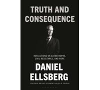 Truth and Consequence: Reflections on Catastrophe, Civil Resistance, and Hope