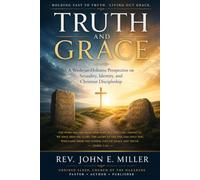 Truth and Grace: A Biblical and Wesleyan-Holiness Response to Questions of Sexuality and Identity