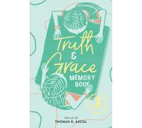 Truth and Grace Memory Book Three: Ages Fourteen to Seventeen