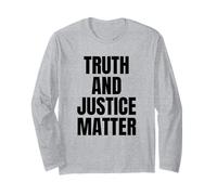 Truth and Justice Matter - Bold Statement Long Sleeve T-Shirt