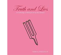 Truth and Lies: An Anthology of Writing & Art by Sex Workers