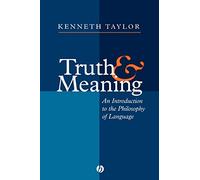 Truth and Meaning: An Introduction to the Philosophy of Language