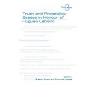 Truth and Probability: Essays in Honour of Hugues Leblanc: No. 3 (Tributes)