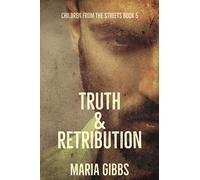 Truth and Retribution (Children from the Streets)