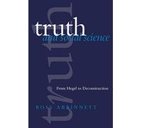 Truth and Social Science: From Hegel to Deconstruction
