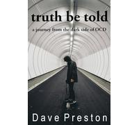 Truth be Told: A journey from the dark side of OCD
