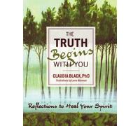 Truth Begins with You : Reflections to Heal Your Spirit
