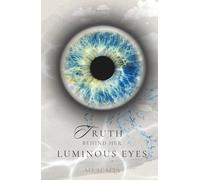 Truth Behind Her Luminous Eyes