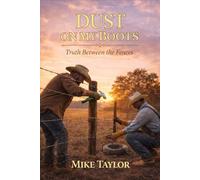 Truth Between the Fences (Dust on My Boots)