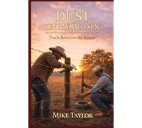 Truth Between the Fences (Dust on My Boots)