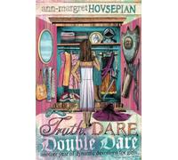 Truth, Dare, Double Dare: Another Year of Dynamic Devotions for Girls