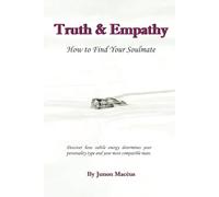 Truth & Empathy: How to Find Your Soulmate