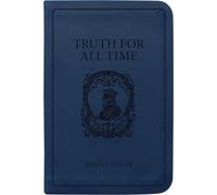 Truth for All Time: A Brief Outline of the Christian Faith